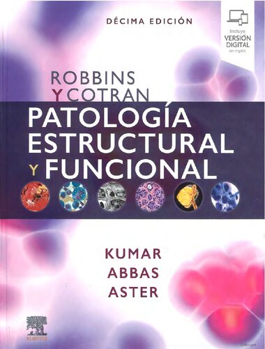 Patologa Estructural Y Funcional Robbins Y Cotran 10 Ed