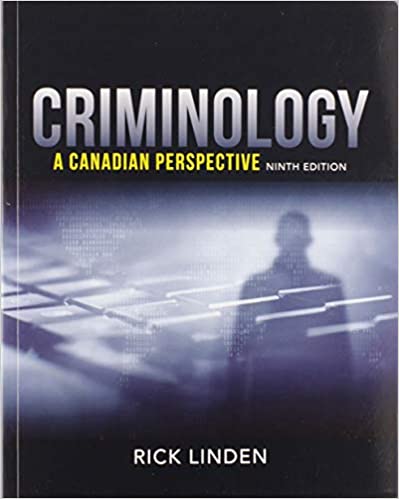 Criminology: A Canadian Perspective 9th Edition – TUNED IN, LLC