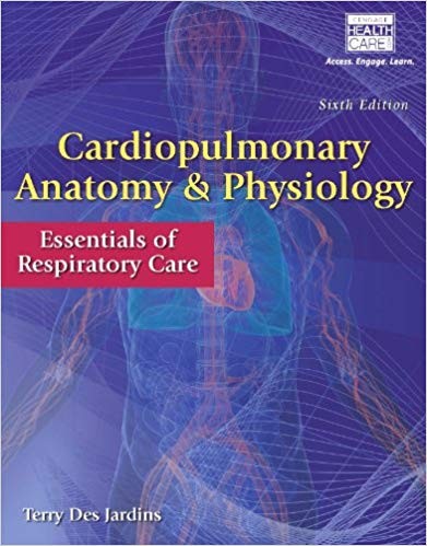 Cardiopulmonary Anatomy & Physiology 6th Edition – TUNED IN, LLC