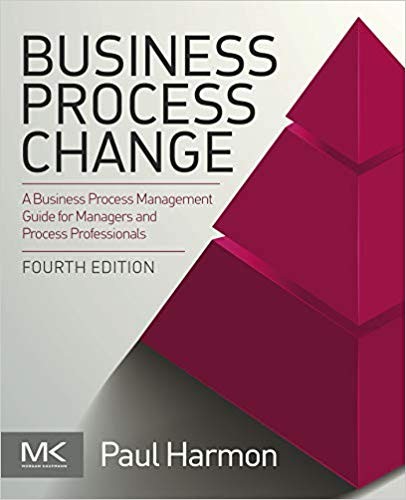 Business Process Change A Business Process Management Guide For Business Process Change A Business Process Management Guide For
