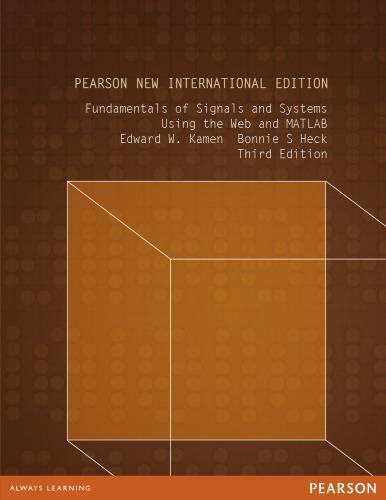 Fundamentals Of Signals And Systems Using The Web And Matlab 3Rd ...