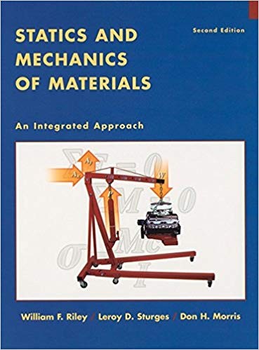 Statics And Mechanics Of Materials: An Integrated Approach 2nd Edition ...