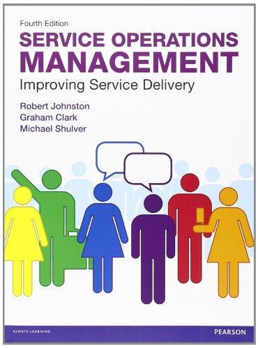 Service Operations Management Improving Service Delivery 4Th Edition Service Operations Management Improving Service Delivery 4Th Edition