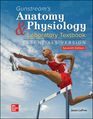 Gunstream’s Anatomy &amp; Physiology Laboratory Textbook Essentials Version 7th Edition