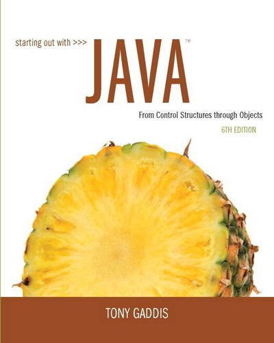 Starting Out with Java: From Control Structures through Objects (6th ...