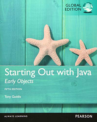 Starting Out with Java Early Objects (5th Global Edition ...