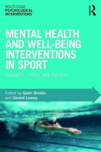 Mental Health And Well Being Interventions In Sport Research Theory And ...