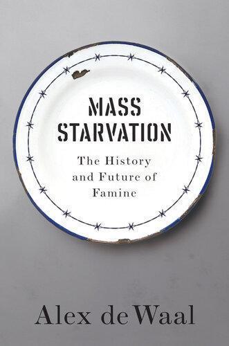 Mass Starvation The History And Future Of Famine – TUNED IN, LLC