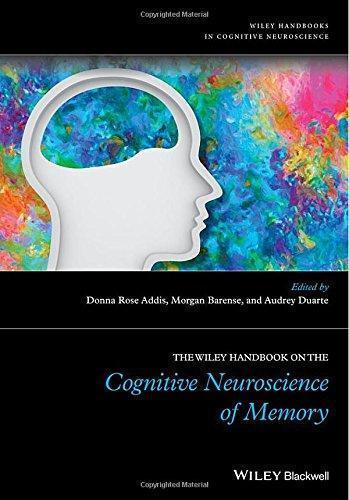 The Wiley Handbook On The Cognitive Neuroscience Of Memory – TUNED IN, LLC