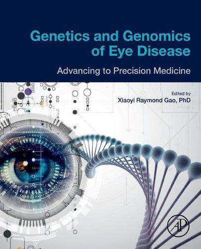 Genetics And Genomics Of Eye Disease Advancing To Precision Medicine ...